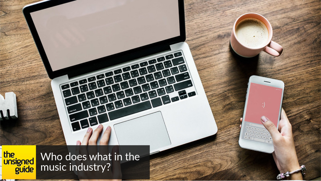 The Basics – Who does what in the music industry?